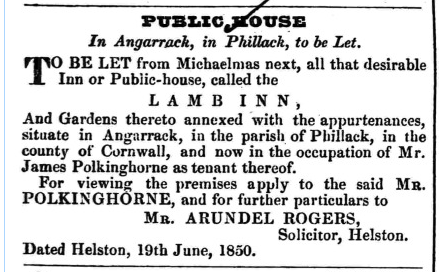 TO BE LET from Michaelmas next, all that desirable Inn or Public-house, called the  L A M B  I N N  | 1850 | Angarrack Inn